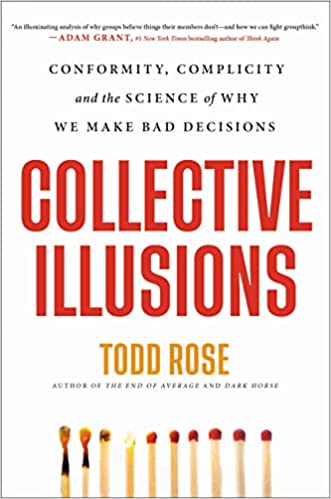 Collective Illusions: Conformity, Complicity, and the Science of Why We Make Bad Decisions - Epub + Converted Pdf